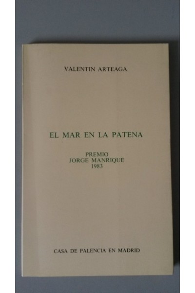 EL MAR EN LA PATENA. Premio Jorge Manrique 1983