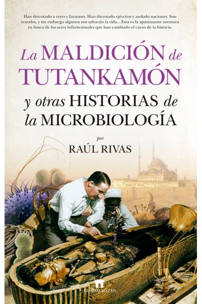 MALDICION DE TUTANKAMON Y OTRAS HISTORIAS DE MICROBIOLOGIA