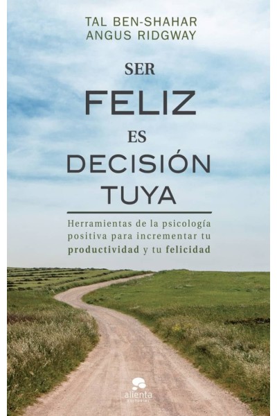 SER FELIZ ES DECISIÓN TUYA