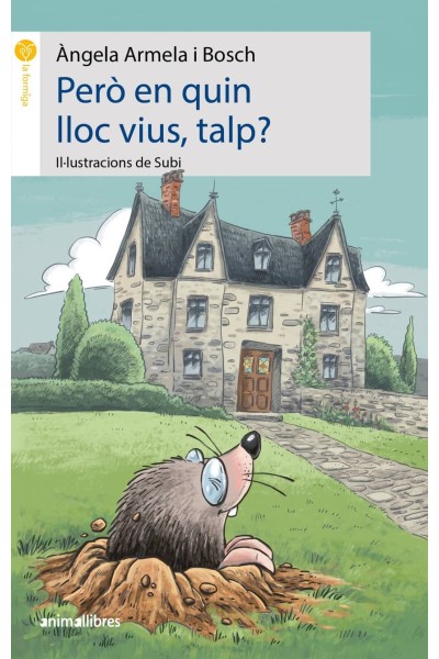 PERÒ EN QUIN LLOC VIUS, TALP?