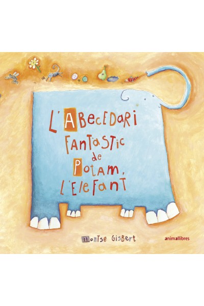 L'ABECEDARI FANTÀSTIC DE POTAM L'ELEFANT