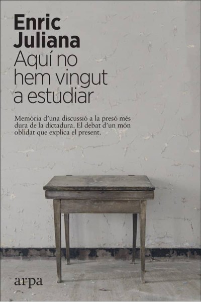 AQUI NO HEM VINGUT A ESTUDIAR