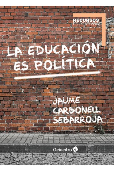 LA EDUCACIÓN ES POLÍTICA