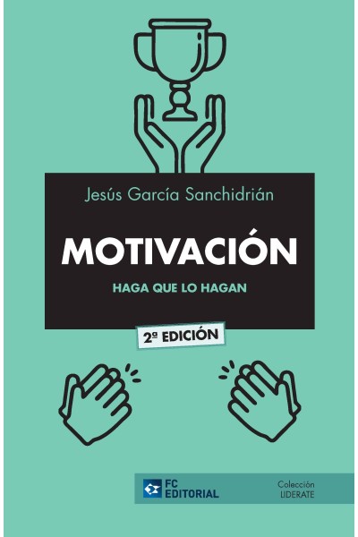 MOTIVACIÓN: HAGA QUE LO HAGAN