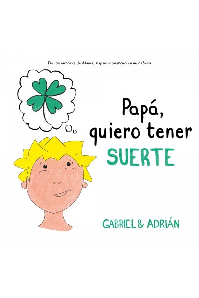 PAPÁ, QUIERO TENER SUERTE
