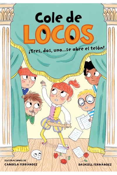 TRES, DOS UNO... ¡SE ABRE EL TELÓN! (COLE DE LOCOS 6)