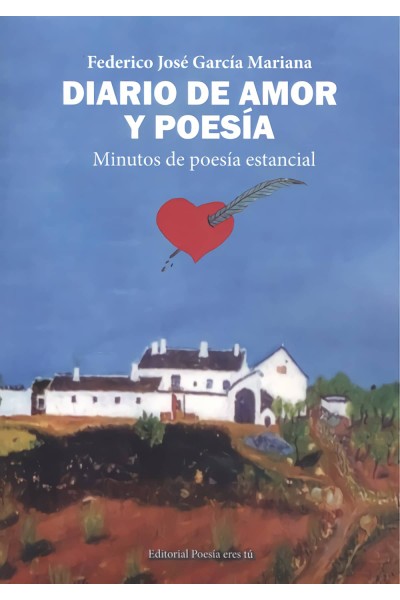 DIARIO DE AMOR Y POESIA. MINUTOS DE POESÍA ESTANCIAL