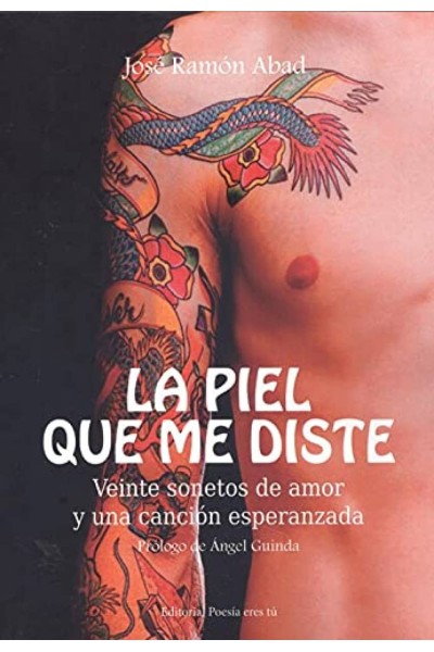 PIEL QUE ME DISTE, LA:VEINTE SONETOS DE AMOR Y UNA CANCION