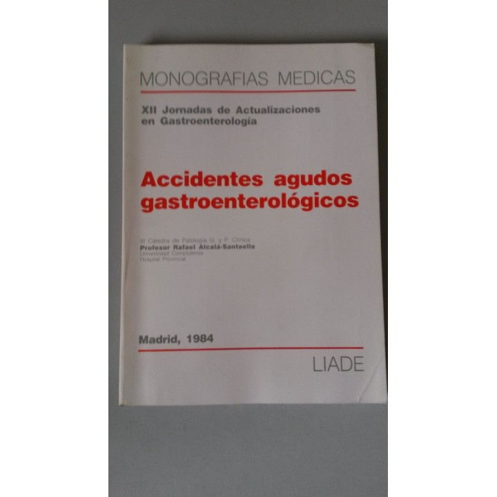Accidentes Agudos Gastroenterológicos. XII Jornadas de Actualizaciones en Gastroenterología