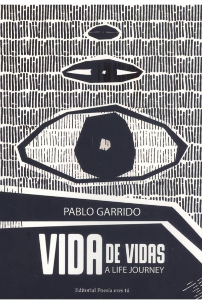 VIDA DE VIDAS. A LIFE JOURNEY.