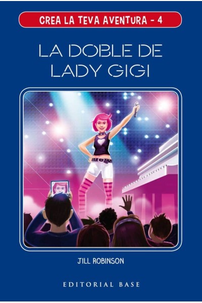 CREA LA TEVA AVENTURA 4. LA DOBLE DE LADY GIGI