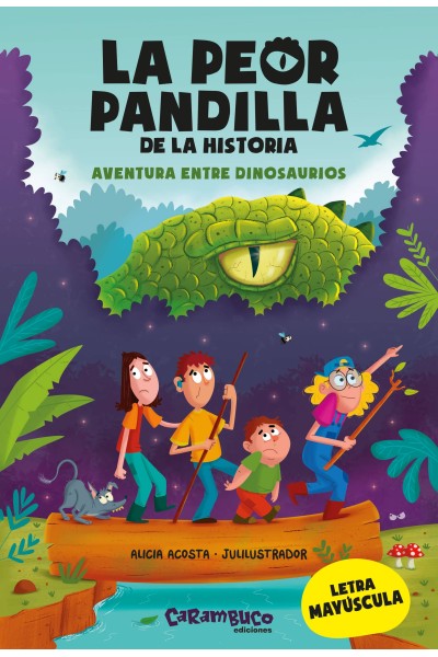 LA PEOR PANDILLA DE LA HISTORIA. AVENTURA ENTRE DINOSAURIOS