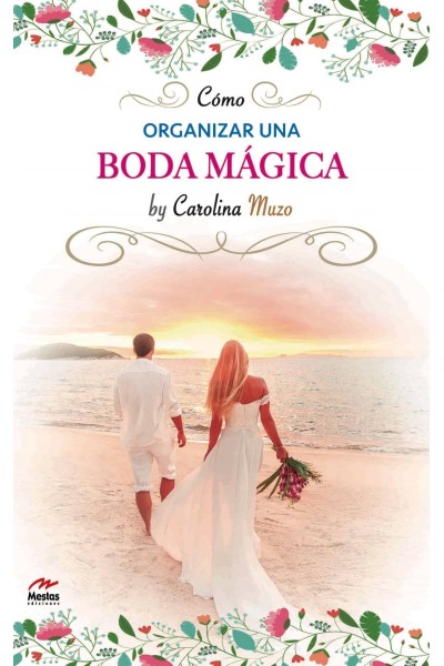 CÓMO ORGANIZAR UNA BODA MÁGICA