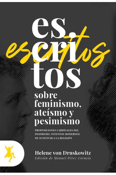 ESCRITOS SOBRE FEMINISMO, ATEÍSMO Y PESIMISMO
