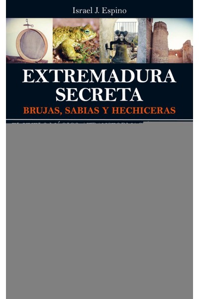 LA EXTREMADURA SECRETA