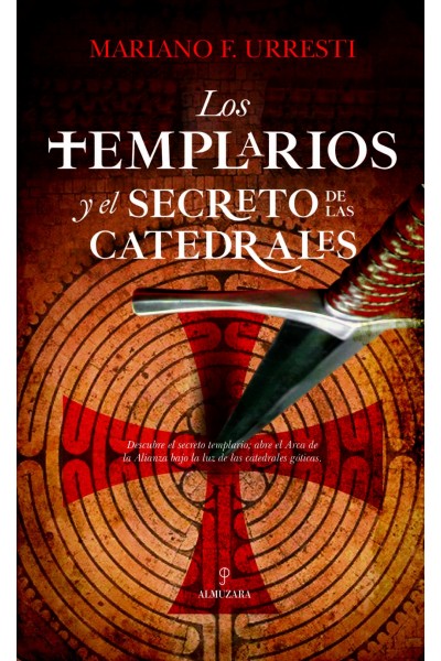 LOS TEMPLARIOS Y EL SECRETO DE LAS CATEDRALES
