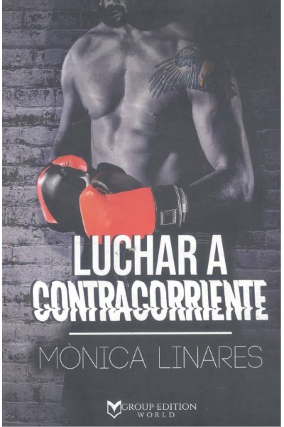 LUCHAR A CONTRACORRIENTE