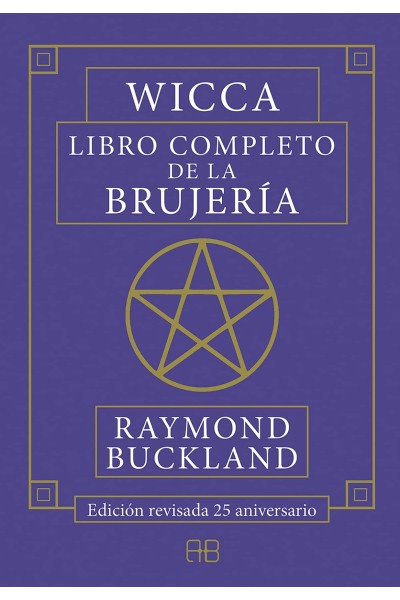 WICCA. LIBRO COMPLETO DE LA BRUJERÍA