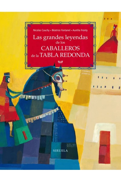 LAS GRANDES LEYENDAS DE LOS CABALLEROS DE LA TABLA REDONDA