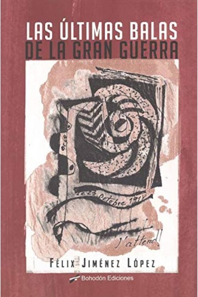 LAS ÚLTIMAS BALAS DE LA GRAN GUERRA