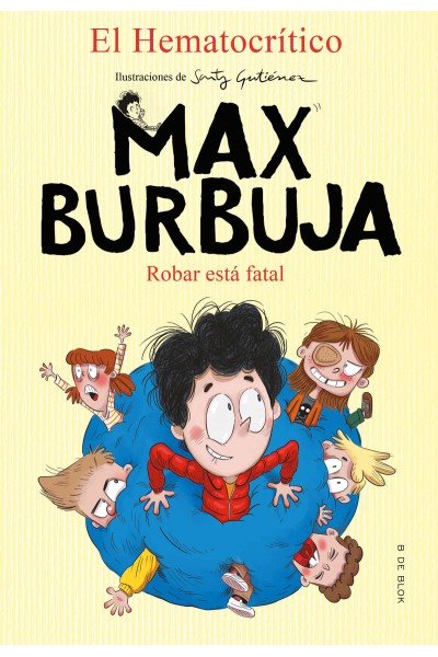 ROBAR ESTÁ FATAL (MAX BURBUJA 2)