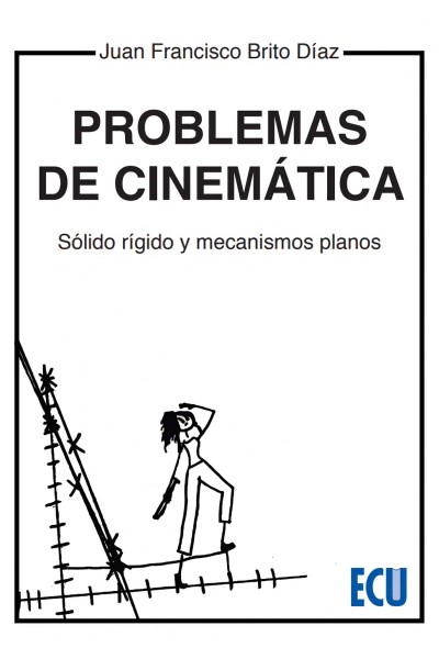 PROBLEMAS DE CINEMÁTICA. SÓLIDO, RÍGIDO Y MECANISMOS PLANOS