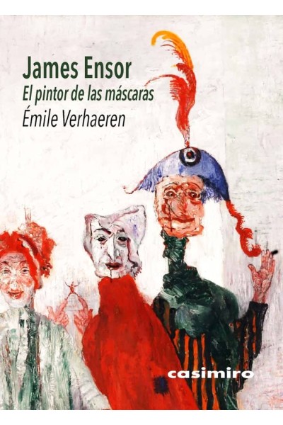 JAMES ENSOR EL PINTOR DE LAS MASCARAS