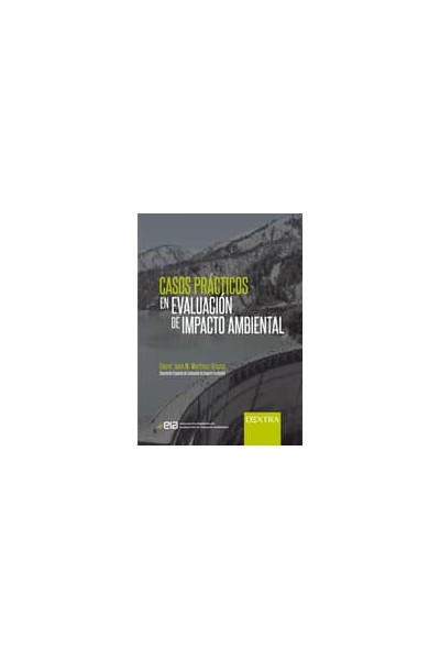CASOS PRÁCTICOS EN EVALUACIÓN DE IMPACTO AMBIENTAL