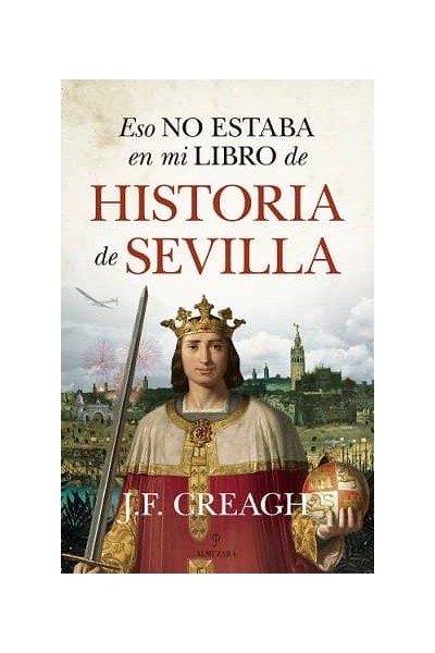 ESO NO ESTABA EN MI LIBRO DE HISTORIA DE SEVILLA