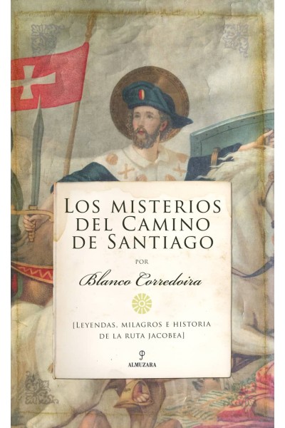 LOS MISTERIOS DEL CAMINO DE SANTIAGO