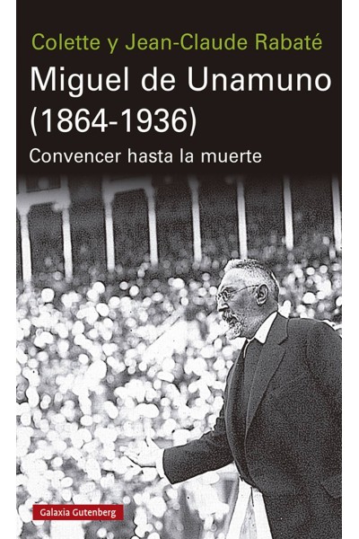 MIGUEL DE UNAMUNO (1864-1936)