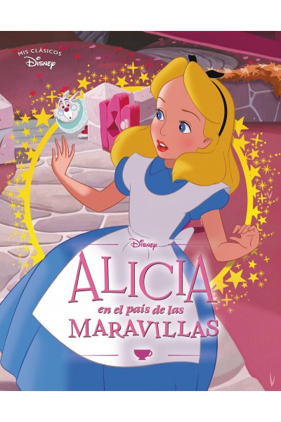 ALICIA EN EL PAÍS DE LAS MARAVILLAS (MIS CLÁSICOS DISNEY)