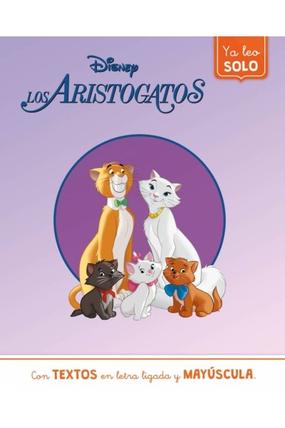 LOS ARISTOGATOS. YA LEO SOLO (DISNEY. LECTOESCRITURA)