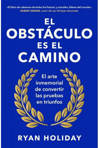EL OBSTÁCULO ES EL CAMINO