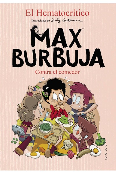 CONTRA EL COMEDOR (MAX BURBUJA 4)