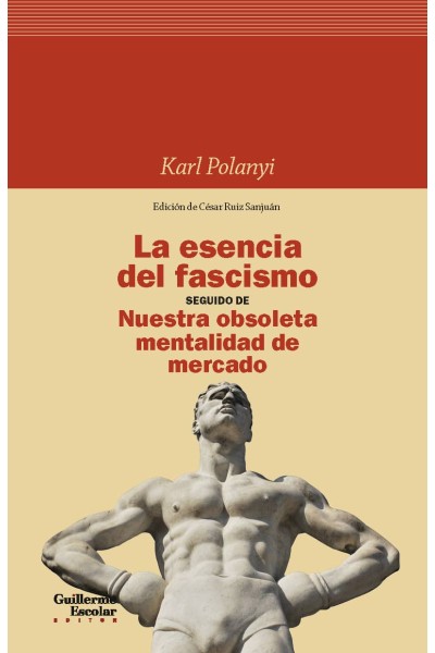 LA ESENCIA DEL FASCISMO SEGUIDO DE NUESTRA OBSOLETA MENTALIDAD DE MERCADO