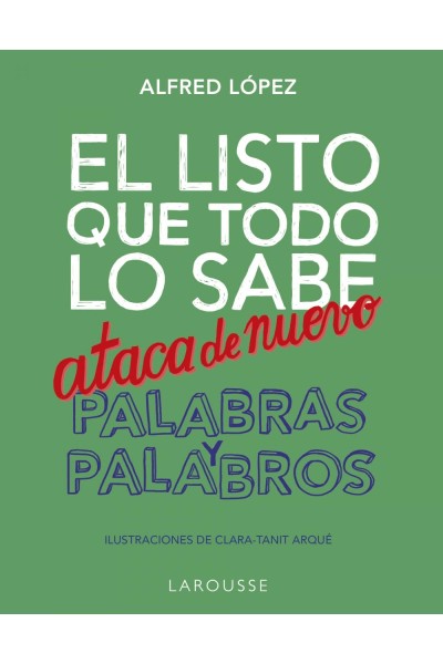 EL LISTO QUE TODO LO SABE ATACA DE NUEVO. PALABRAS Y PALABROS