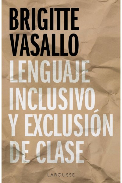 LENGUAJE INCLUSIVO Y EXCLUSIÓN DE CLASE