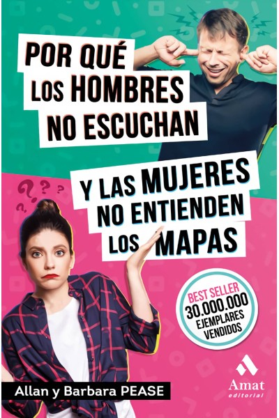 POR QUÉ LOS HOMBRES NO ESCUCHAN Y LAS MUJERES NO ENTIENDEN LOS MAPAS