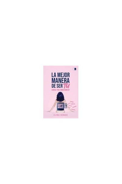LA MEJOR MANERA DE SER TÚ