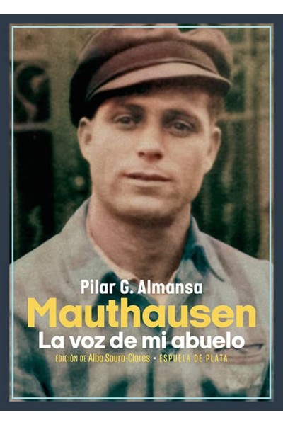 MAUTHAUSEN. LA VOZ DE MI ABUELO