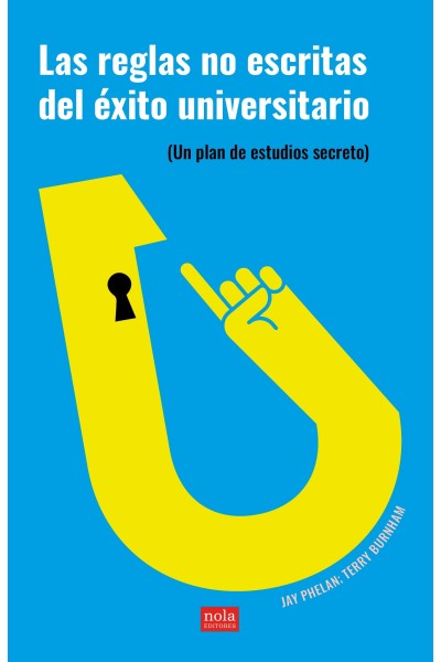 LAS REGLAS NO ESCRITAS DEL ÉXITO UNIVERSITARIO