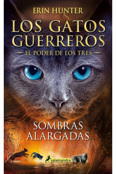 SOMBRAS ALARGADAS (LOS GATOS GUERREROS # EL PODER DE LOS TRES 5)