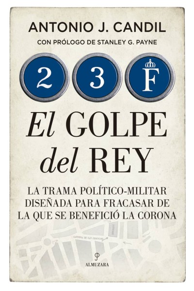 23-F. EL GOLPE DEL REY