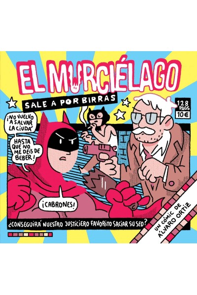 EL MURCIÉLAGO SALE A POR BIRRAS