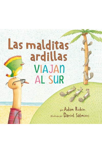 LAS MALDITAS ARDILLAS VIAJAN AL SUR