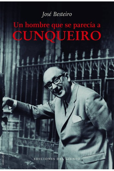 UN HOMBRE QUE SE PARECÍA A CUNQUEIRO