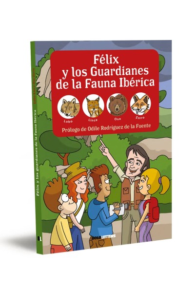 FÉLIX Y LOS GUARDIANES DE LA FAUNA IBÉRICA. LOBO, LINCE, OSO Y ZORRO
