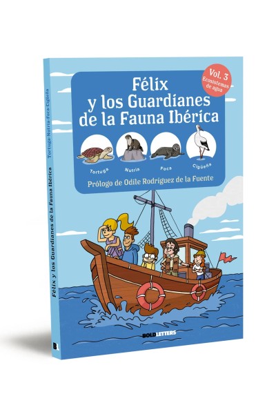 FÉLIX Y LOS GUARDIANES DE LA FAUNA IBÉRICA. ECOSISTEMAS ACUÁTICOS. TORTUGA, NUTRIA, FOCA Y CIGÜEÑA