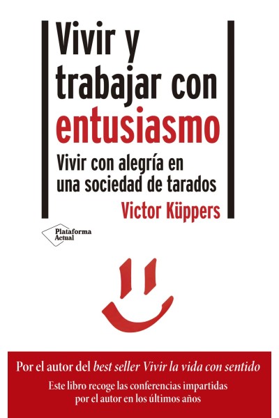 VIVIR Y TRABAJAR CON ENTUSIASMO